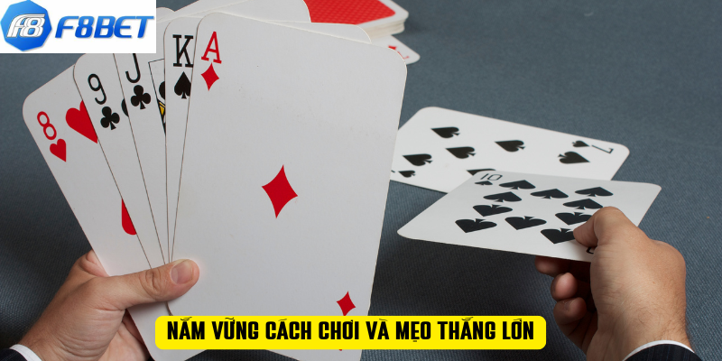 Nắm vững cách chơi và mẹo thắng lớn