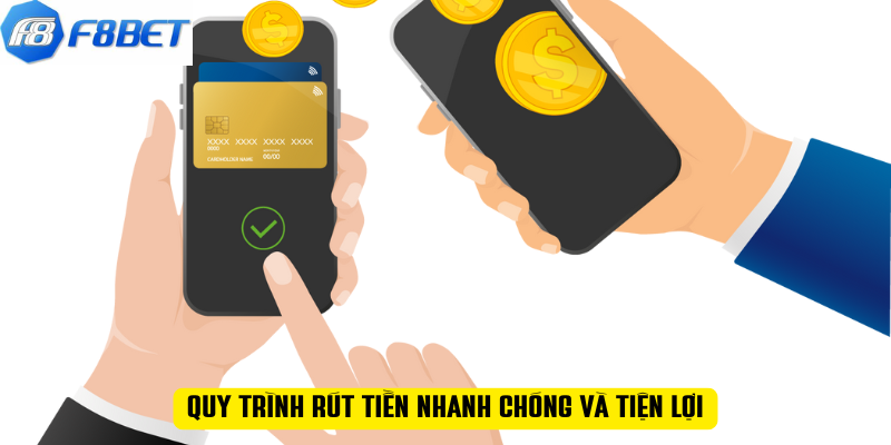 Quy trình rút tiền nhanh chóng và tiện lợi