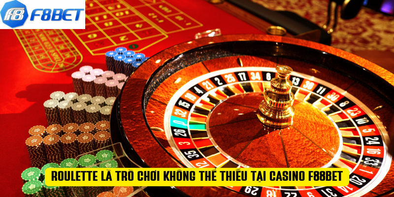 Roulette là trò chơi không thể thiếu tại casino F88BET